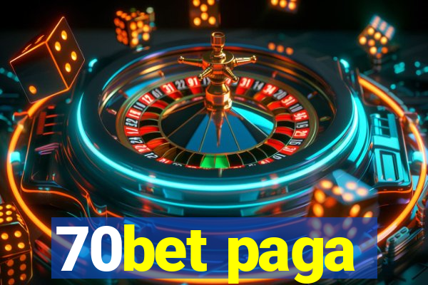 70bet paga